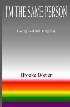 portada I'm The Same Person: Loving God and Being Gay