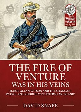 portada The Fire of Venture Was in His Veins: Major Allan Wilson and the Shangani Patrol 1893