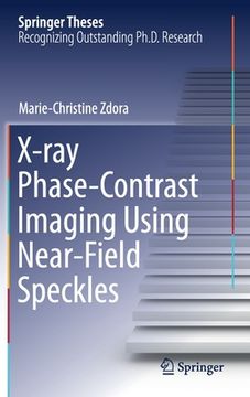 portada X-Ray Phase-Contrast Imaging Using Near-Field Speckles (en Inglés)
