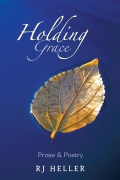 portada Holding Grace: Prose & Poetry (in English)