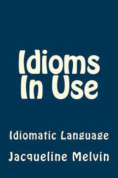 portada Idioms In Use: English Idioms & Phrasal Verbs