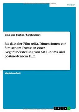 portada Bis Dass Der Film Reisst. Dimensionen Von Filmischem Exzess in Einer Gegenuberstellung Von Art Cinema Und Postmodernem Film (German Edition)