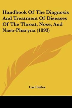 portada handbook of the diagnosis and treatment of diseases of the throat, nose, and naso-pharynx (1893) (en Inglés)