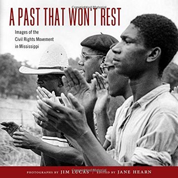portada A Past That Won't Rest: Images of the Civil Rights Movement in Mississippi