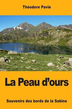 portada La Peau d'ours: Souvenirs des bords de la Sabine (en Francés)