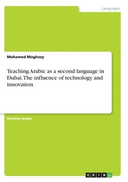 portada Teaching Arabic as a second language in Dubai. The influence of technology and innovation (en Inglés)