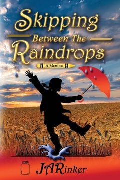 portada Skipping Between The Raindrops: A Memoir (en Inglés)