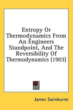 portada entropy or thermodynamics from an engineers standpoint, and the reversibility of thermodynamics (1903) (en Inglés)