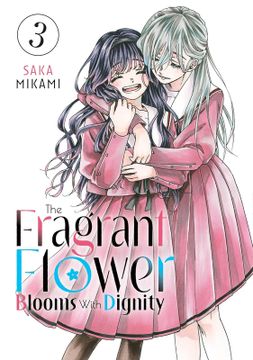 portada The Fragrant Flower Blooms With Dignity 3 de Saka Mikami(Kodansha usa Pub) (en Inglés)