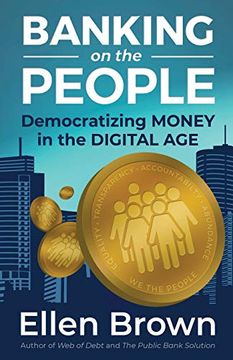 portada Banking on the People: Democratizing Money in the Digital age (en Inglés)