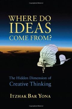 portada Where do Ideas Come From? The Hidden Dimension of Creative Thinking (en Inglés)