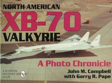 portada The North American XB-70 Valkyrie: A Photo Chronicle (Schiffer Military Aviation History (Paperback))