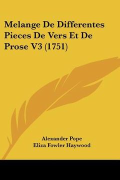 portada melange de differentes pieces de vers et de prose v3 (1751) (en Inglés)