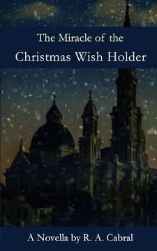 portada The Miracle of the Christmas Wish Holder (in English)