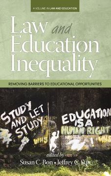 portada Law & Education Inequality: Removing Barriers to Educational Opportunities (HC) (en Inglés)