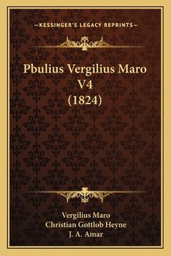 portada Pbulius Vergilius Maro V4 (1824) (in Latin)