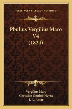 portada Pbulius Vergilius Maro V4 (1824) (en Latin)