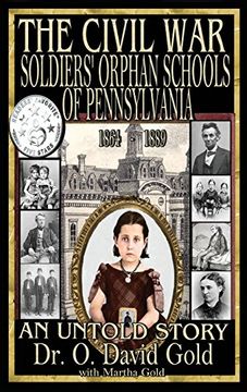 portada The Civil War Soldiers' Orphan Schools of Pennsylvania 1864-1889