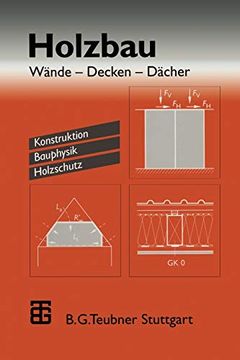 portada Holzbau: Wande Decken Dacher. Konstruktion Bauphysik Holzschutz (en Alemán)