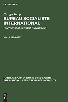portada 19001907: Aus; Bureau Socialiste International; Comptes Rendus des Réunions Manifestes et Circulaires (en Francés)