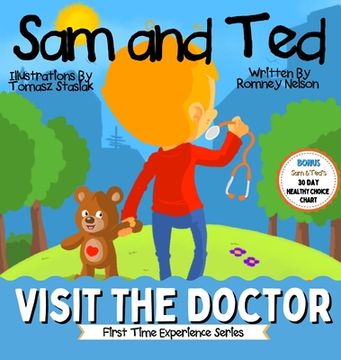 portada Sam and Ted Visit the Doctor: First Time Experiences Going to the Doctor Book For Toddlers Helping Parents and Guardians by Preparing Kids For Their (en Inglés)