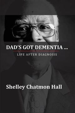 portada Dad's Got Dementia: Life After Diagnosis (en Inglés)