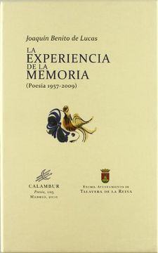 portada La experiencia de la memoria: (Poesía 1957-2009) (Calambur Poesía)