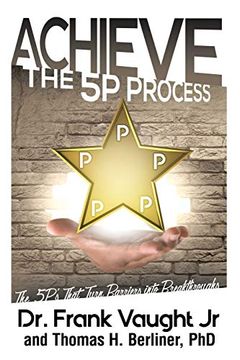 portada Achieve: The 5p Process - the 5P's That Turn Barriers Into Breakthroughs (en Inglés)