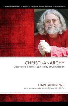 portada christi-anarchy: discovering a radical sprituality of compassion (en Inglés)