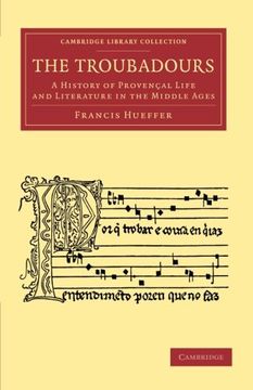 portada The Troubadours: A History of Provencal Life and Literature in the Middle Ages (Cambridge Library Collection - Music) (en Inglés)