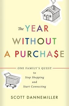 portada The Year without a Purchase: One Family's Quest to Stop Shopping and Start Connecting (en Inglés)