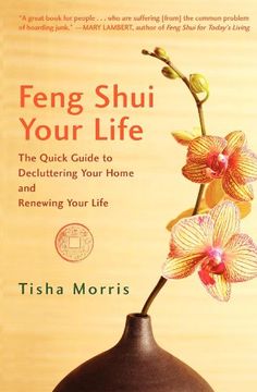 portada Feng Shui Your Life: The Quick Guide to Decluttering Your Home and Renewing Your Life (en Inglés)