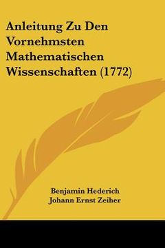 portada anleitung zu den vornehmsten mathematischen wissenschaften (1772) (en Inglés)