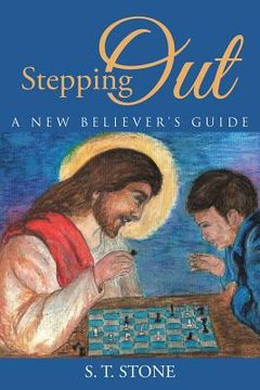 portada Stepping Out: A New Believer's Guide (en Inglés)