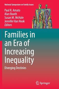 portada Families in an Era of Increasing Inequality: Diverging Destinies