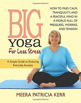 portada Big Yoga for Less Stress: A Simple Guide to Reducing Everyday Anxiety