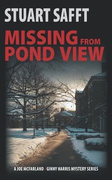 portada Missing from Pond View: A Joe McFarland -- Ginny Harris Mystery (en Inglés)