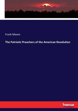 portada The Patriotic Preachers of the American Revolution