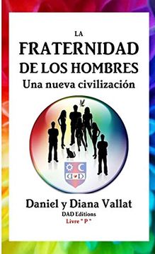 portada La Fraternidad de los Hombres - una Nueva Civilización (in Spanish)
