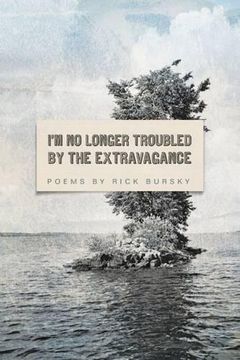 portada I'm no Longer Troubled by the Extravagance (American Poets Continuum) (en Inglés)