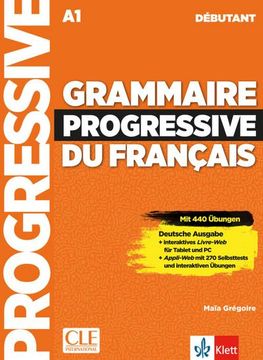 portada Grammaire Progressive du Français - Niveau Débutant - Deutsche Ausgabe: Mit 450 Neuen Übungen Online. Schülerbuch + Audio-Cd + Online