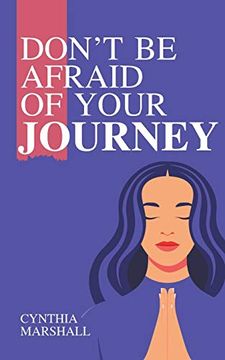portada Don'T be Afraid of Your Journey (en Inglés)