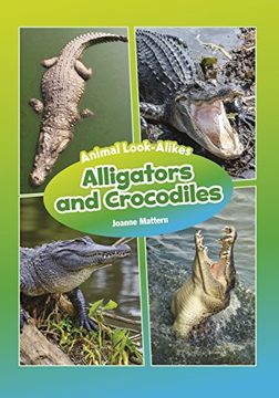 portada Alligators and Crocodiles (Core Content Science: Animal Look-Alikes)