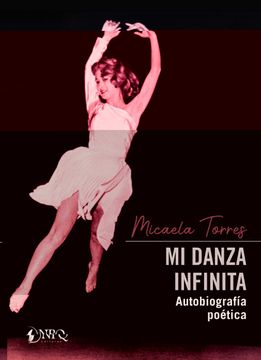 portada Mi Danza Infinita: Autobiografía Poética