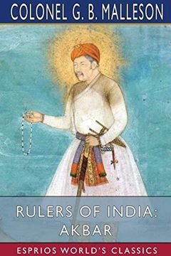 portada Rulers of India: Akbar (Esprios Classics) (en Inglés)