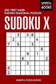 portada Sudoku X: 250 Very Hard Sudoku Diagonal Puzzles (en Inglés)