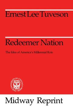 portada Redeemer Nation: The Idea of America's Millennial Role (Midway Reprint Series) (en Inglés)