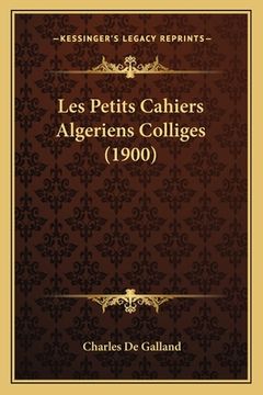 portada Les Petits Cahiers Algeriens Colliges (1900) (in French)