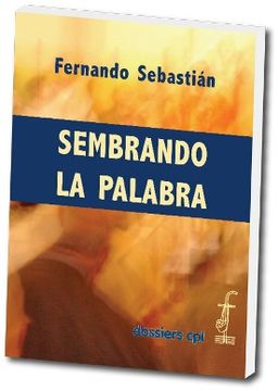portada Sembrando la Palabra (DOSSIERS CPL) (in Spanish)