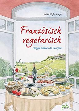 portada Französisch Vegetarisch: Veggie Cuisine à la Française (in German)